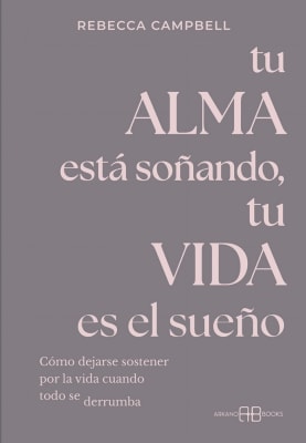 TU ALMA ESTÁ SOÑANDO, TU VIDA ES EL SUEÑO