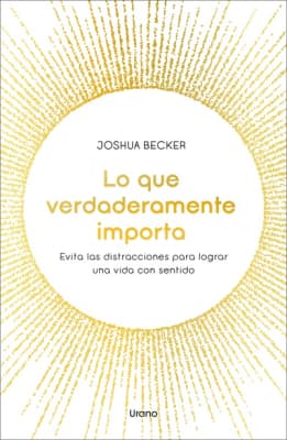 LO QUE VERDADERAMENTE IMPORTA