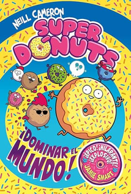 SUPERDONUTS 1. DOMINAR EL MUNDO