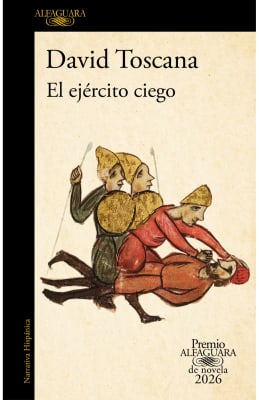 EL EJÉRCITO CIEGO (PREMIO ALFAGUARA 2026)