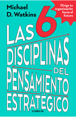 LAS 6 DISCIPLINAS DEL PENSAMIENTO ESTRATÉGICO