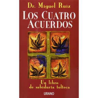 LOS CUATRO ACUERDOS