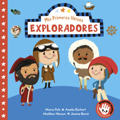 MIS PRIMEROS HÉROES: EXPLORADORES