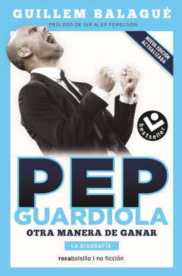 PEP GUARDIOLA: OTRA MANERA DE GANAR