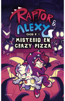 RAPTOR & ALEXY Y EL MISTERIO DE CRAZZY PIZZA