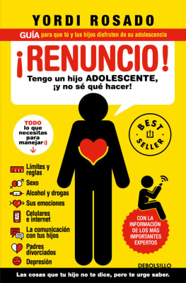 ¡RENUNCIO! TENGO UN HIJO ADOLESCENTE, ¡Y NO SÉ QUE HACER!