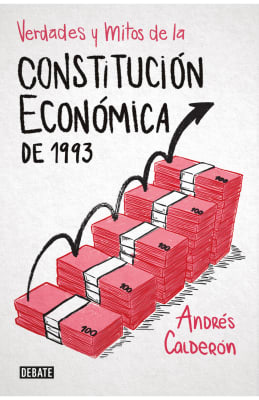 VERDADES Y MITOS DE LA CONSTITUCIÓN ECONÓMICA DE 1993