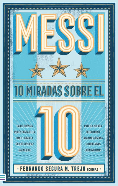 MESSI: 10 MIRADAS SOBRE EL 101