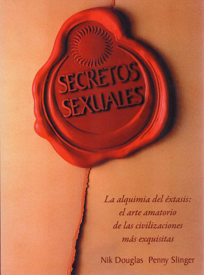 SECRETOS SEXUALES. LA ALQUIMIA DEL ÉXTASIS1