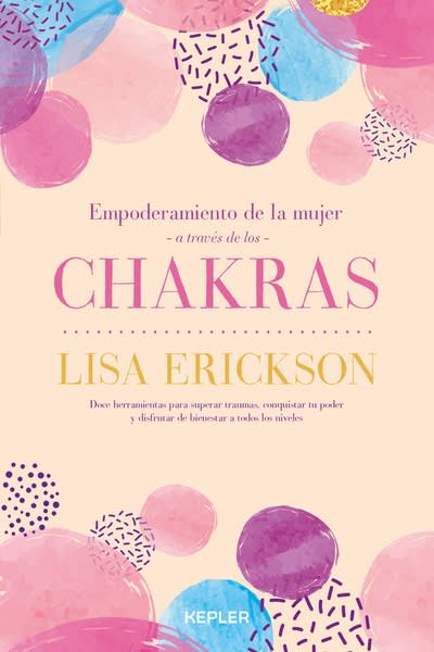 EMPODERAMIENTO DE LA MUJER A TRAVÉS DE LOS CHAKRAS1