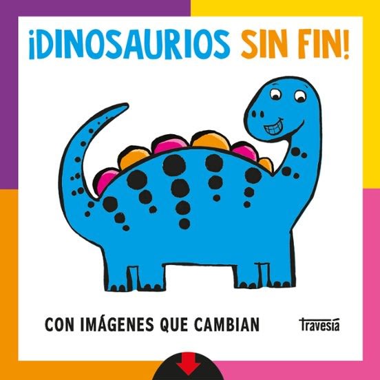 ¡DINOSAURIOS SIN FIN!1