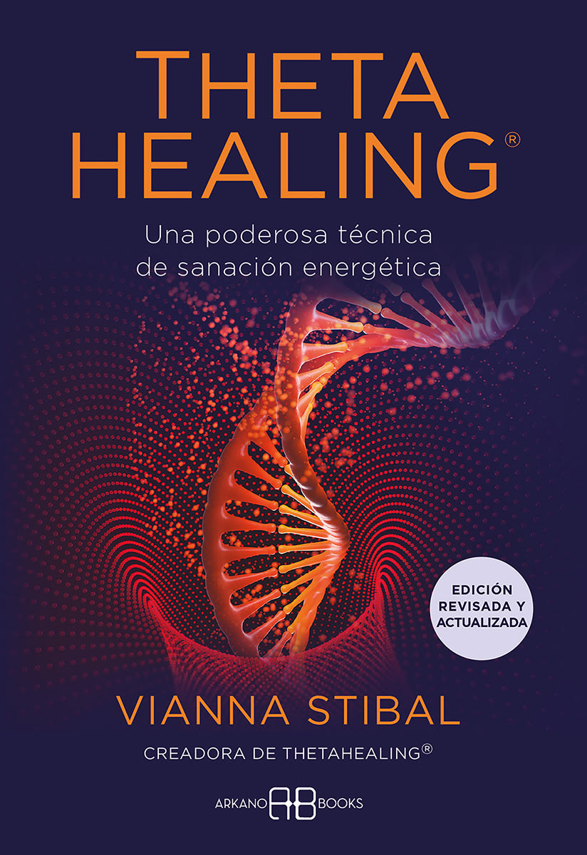 THETAHEALING® - EDICIÓN REVISADA Y ACTUALIZADA1