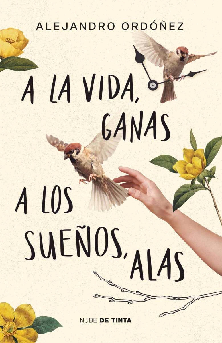 A LA VIDA, GANAS; A LOS SUEÑOS, ALAS1