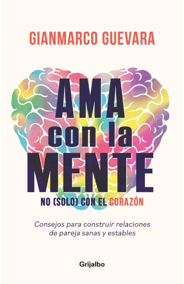 AMA CON LA MENTE, NO (SOLO) CON EL CORAZÓN1