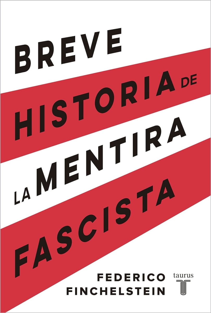 BREVE HISTORIA DE LA MENTIRA FASCISTA1