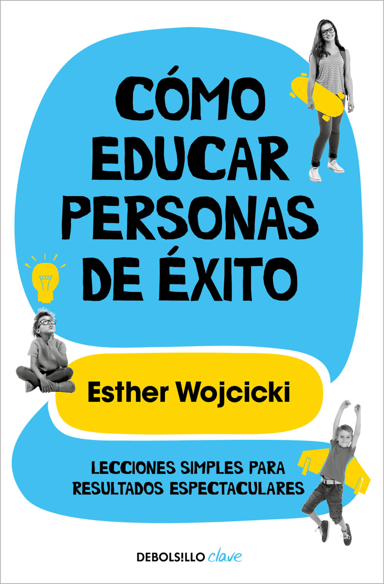 CÓMO EDUCAR PERSONAS DE ÉXITO1