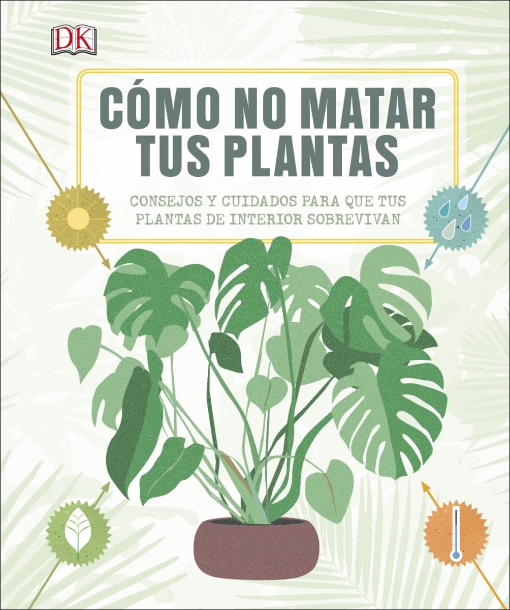 CÓMO NO MATAR TUS PLANTAS1