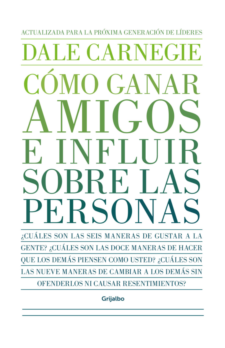 CÓMO GANAR AMIGOS E INFLUIR SOBRE LAS PERSONAS (NUEVA EDICIÓN)1