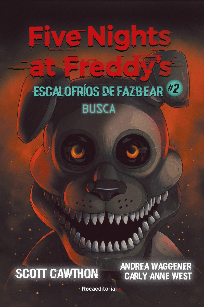 FIVE NIGHTS AT FREDDY'S: ESCALOFRÍOS DE FAZBEAR 2. BUSCA1