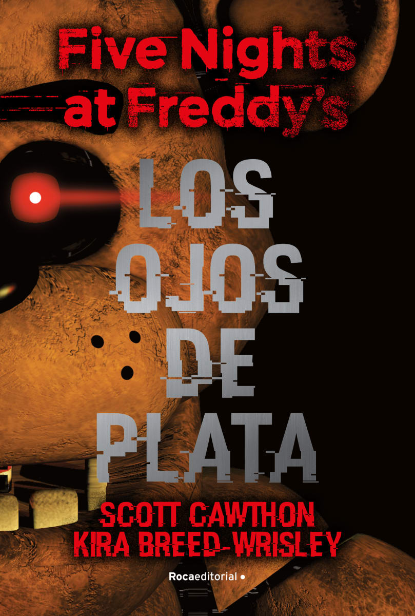 FIVE NIGHTS AT FREDDY'S 1. LOS OJOS DE PLATA1