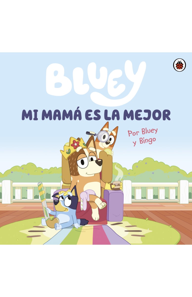 BLUEY. MI MAMÁ ES LA MEJOR1