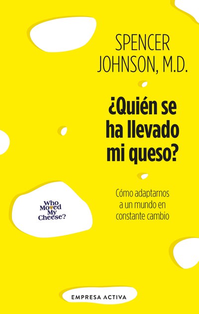 ¿QUIÉN SE HA LLEVADO MI QUESO?1