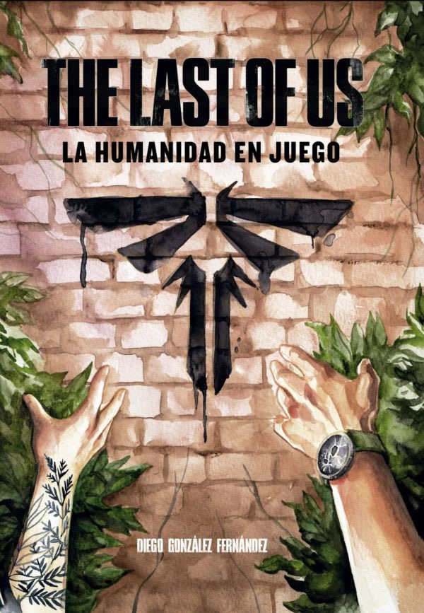 THE LAST OF US. LA HUMANIDAD EN JUEGO1