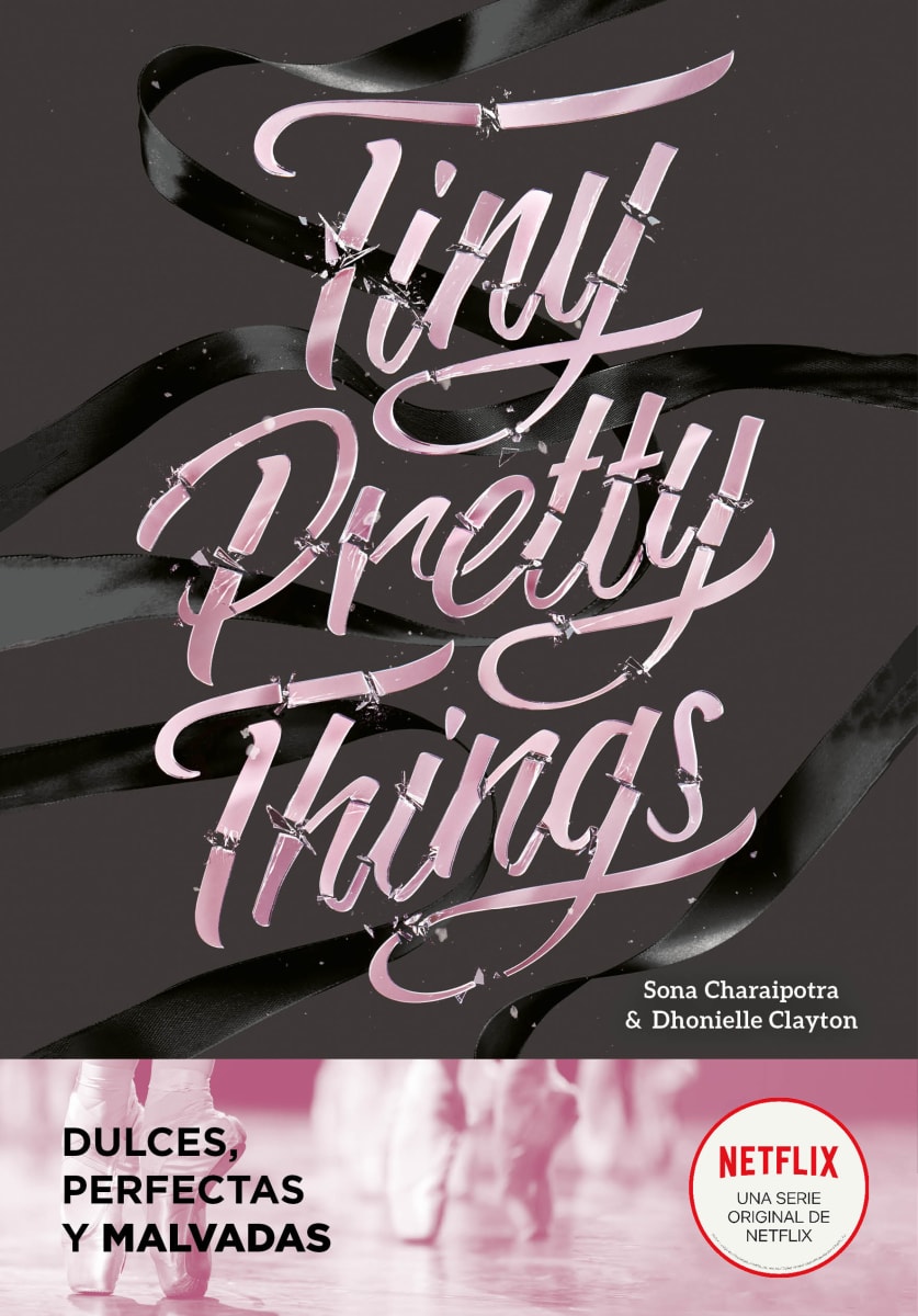TINY PRETTY THINGS (DULCES, PERFECTAS Y MALVADAS)1