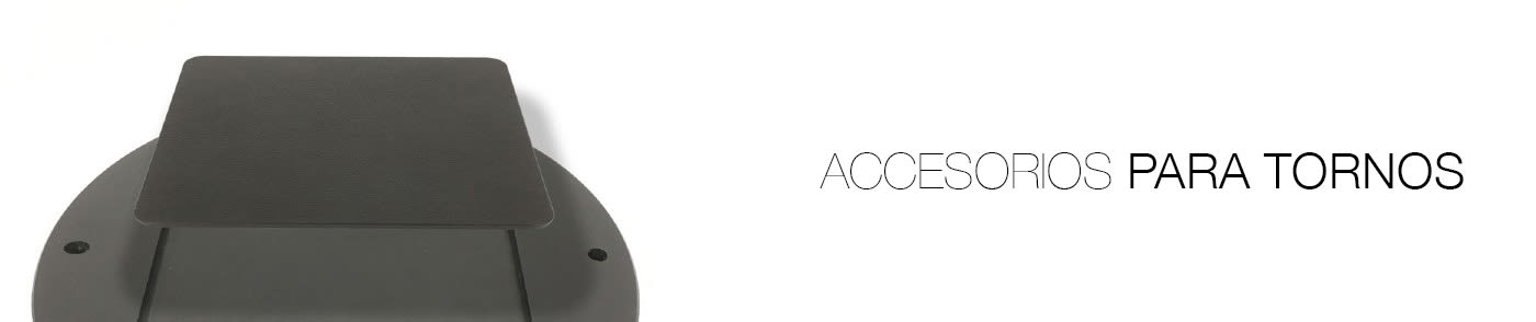 ACCESORIOS PARA TORNOS