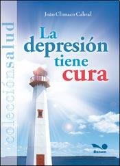 La Depresion Tiene Cura de JOAO CIMACO CABRAL (Autor)