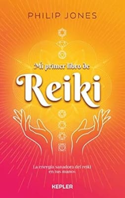 Mi primer libro de Reiki: La energía sanadora del reiki en tus manos