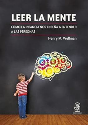 Leer la mente: Cómo la infancia nos enseña a entender a las personas (Spanish Edition) Tapa blanda