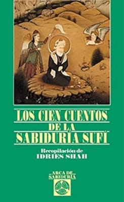 Los cien cuentos de la sabiduría sufí (Spanish Edition)