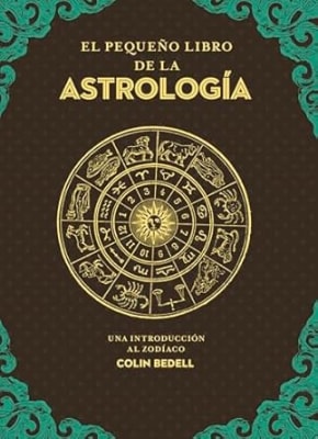 El pequeño libro de la Astrología (Spanish Edition)