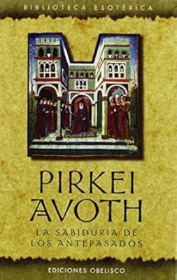 Pirkei Avoth: La Sabiduría de los Antepasados