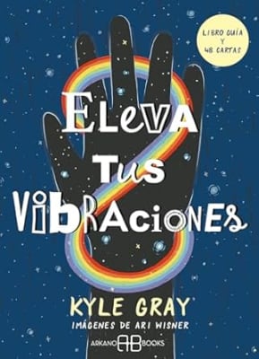 Eleva Tus Vibraciones (Libro Guia y 48 Cartas)