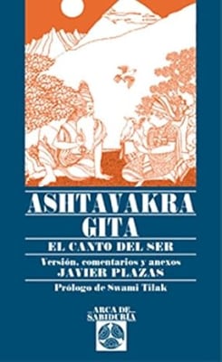 Ashtavakra Gita: El Canto del ser y la No-Dualidad
