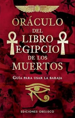 Oráculo del libro Egipcio de los muertos: Guía para usar la baraja (Spanish Edition) Tapa dura