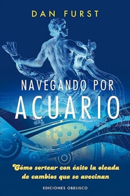 Navegando por Acuario (Coleccion Mensajeros del Universo) (Spanish Edition) Tapa blanda