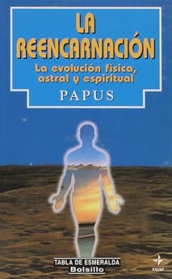 La Reencarnacion La Evolcion Fisica, Astral Y Espiritual - Papus