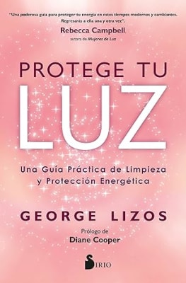 Protege tu luz: Una guía práctica de limpieza y protección energética (Spanish Edition) Tapa blanda