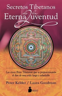 Secretos Tibetanos de la Eterna Jubentud
