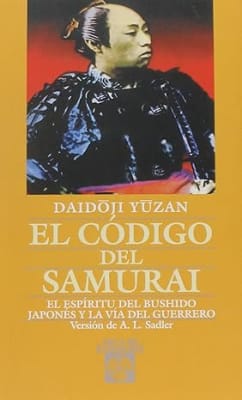 Codigo del Samuray el Espiritu del Budismo Japones y la vía del guerrero