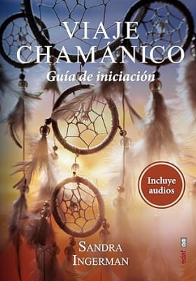 Viaje chamanico (Spanish Edition) Sandra Ingerman (Author), Tapa blanda