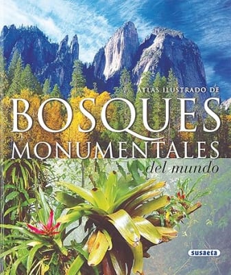 Atlas ilustrado de bosques monumentales del mundo (Spanish Edition) Tapa dura