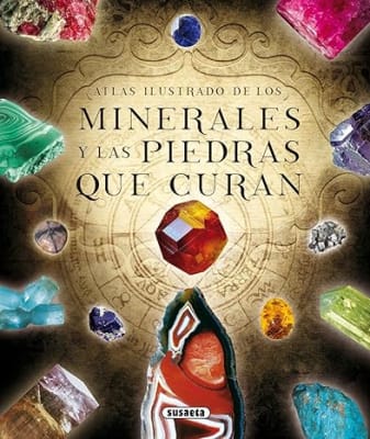 Atlas Ilustrado de Los Minerales y las piedras que curan - Tapa dura