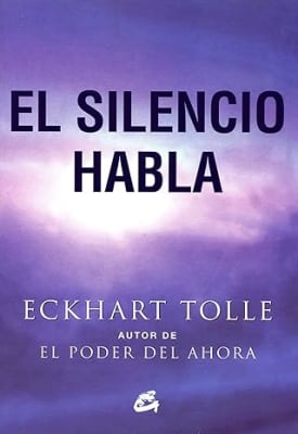 El Silencio Habla - Eckhart Tolle (Author)