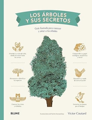 Los árboles y sus secretos: Guía ilustrada para conocer y amar a los árboles Tapa dura