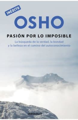La Pasión por lo Imposible - Osho (Autor)