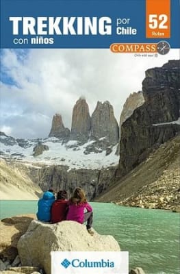 Trekking por Chile con Niños - 52 Rutas